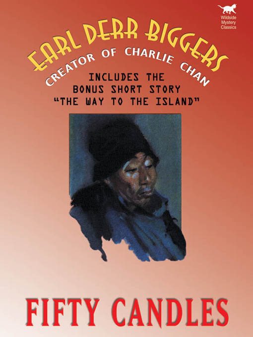 Title details for Fifty Candles by Earl Derr Biggers - Available